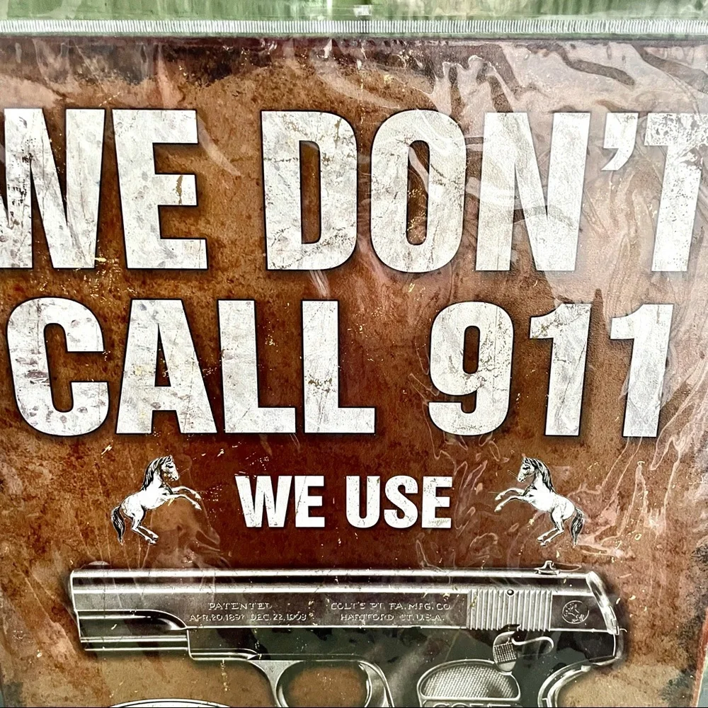 NEW Colt We Don’t Dial 911 Metal Sign